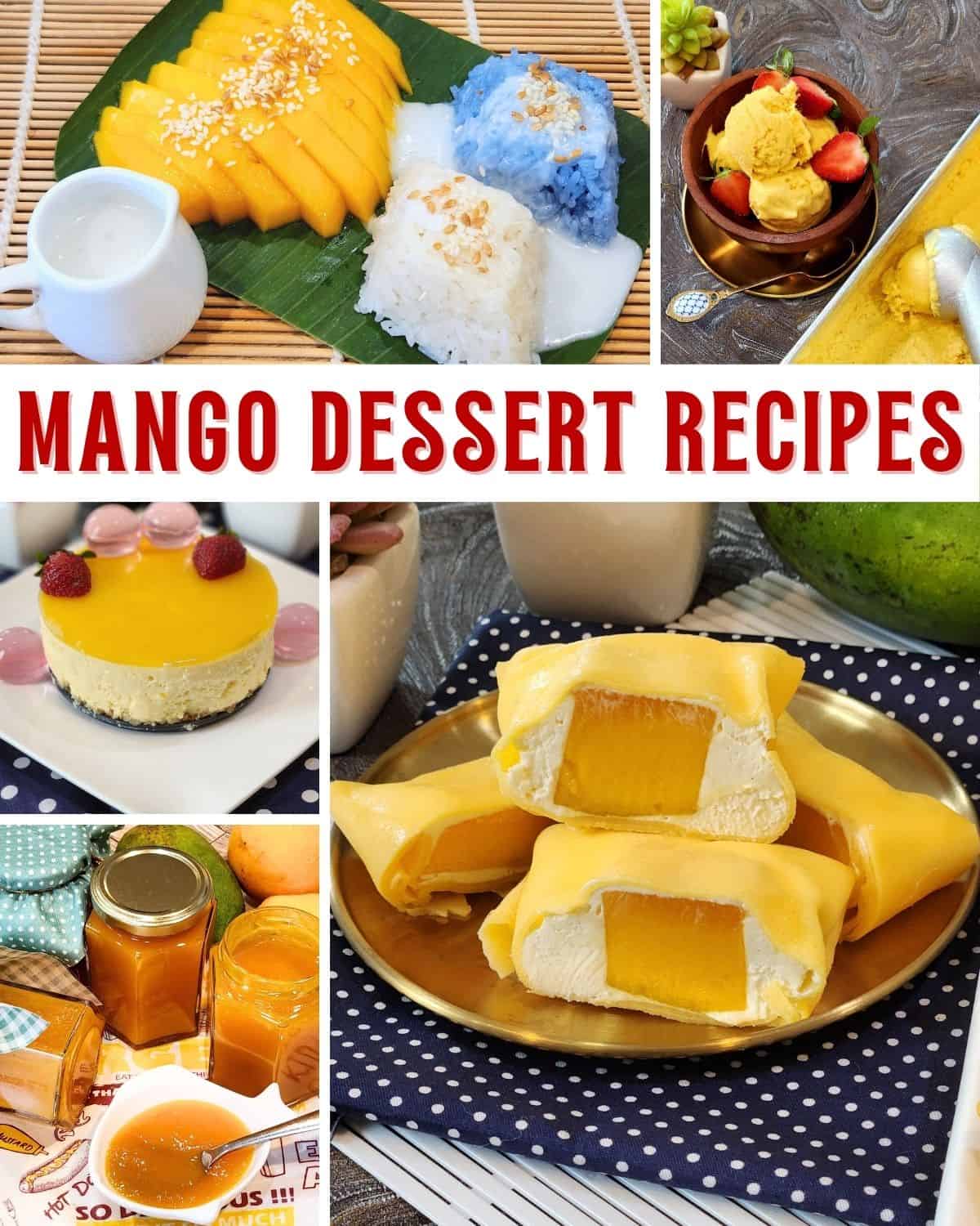 A collaged photos of mango dessert recipes.